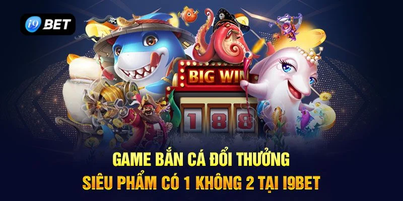 Sân chơi bắn cá đỉnh cao, được bet thủ vô cùng yêu thích. 